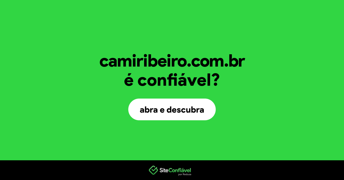 O site camiribeiro.com.br é confiável?