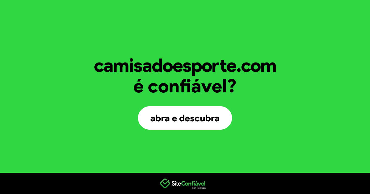 O site camisadoesporte.com é confiável?