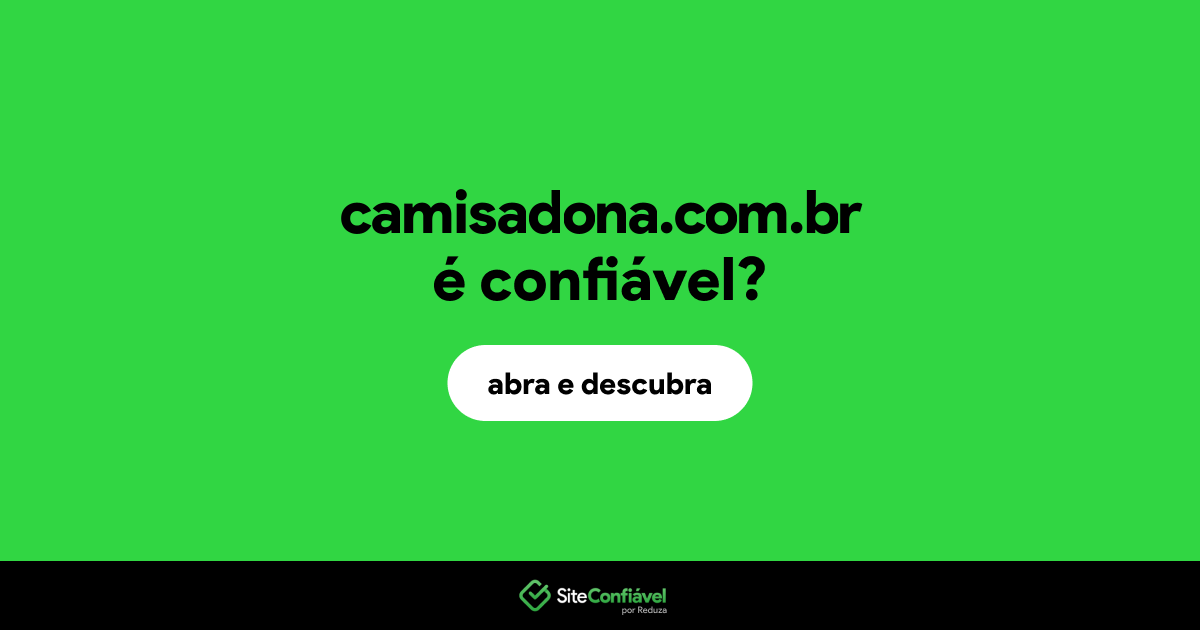 O site camisadona.com.br é confiável?