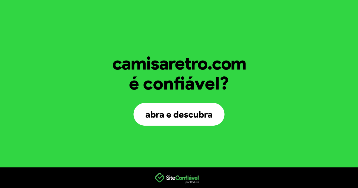 O site camisaretro.com é confiável?
