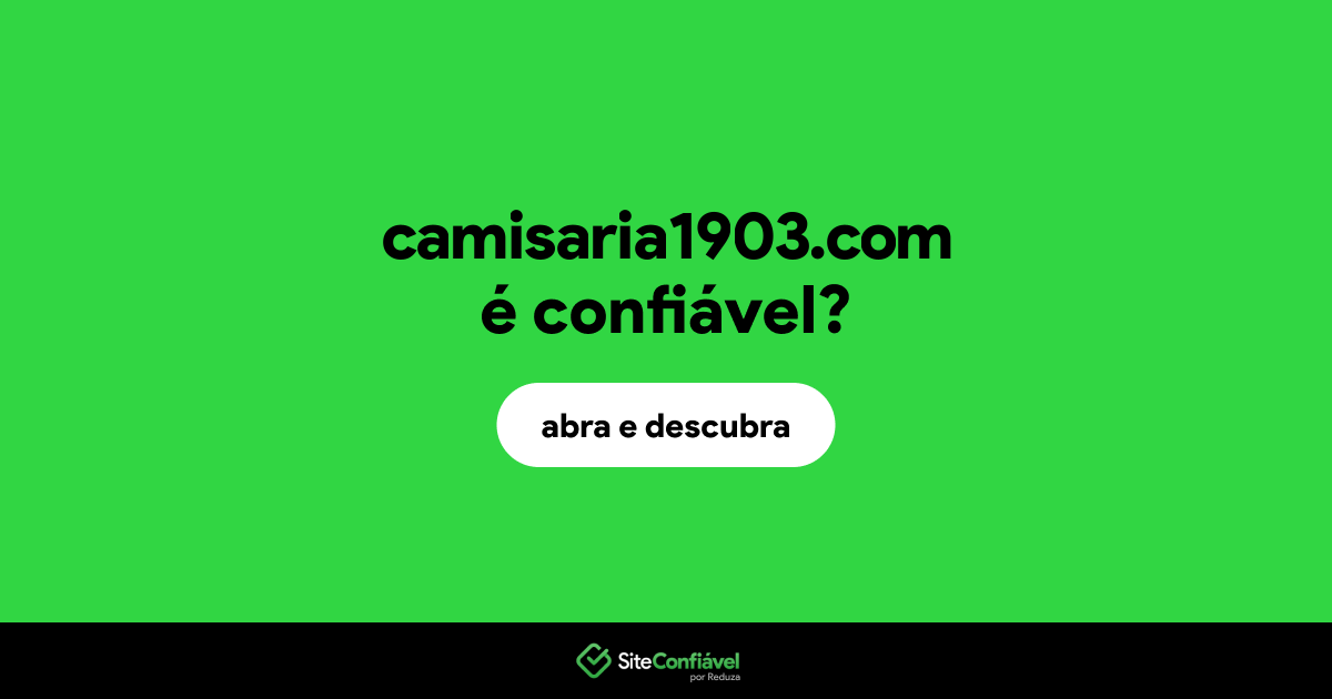 O site camisaria1903.com é confiável?