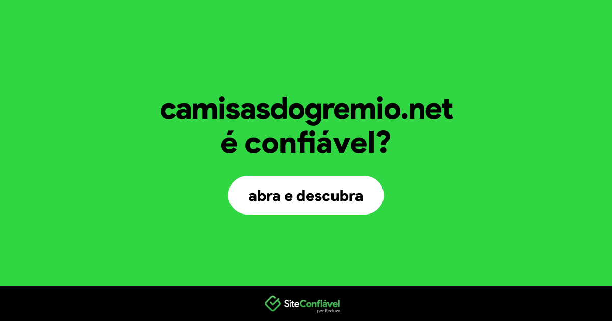 O site camisasdogremio.net é confiável?
