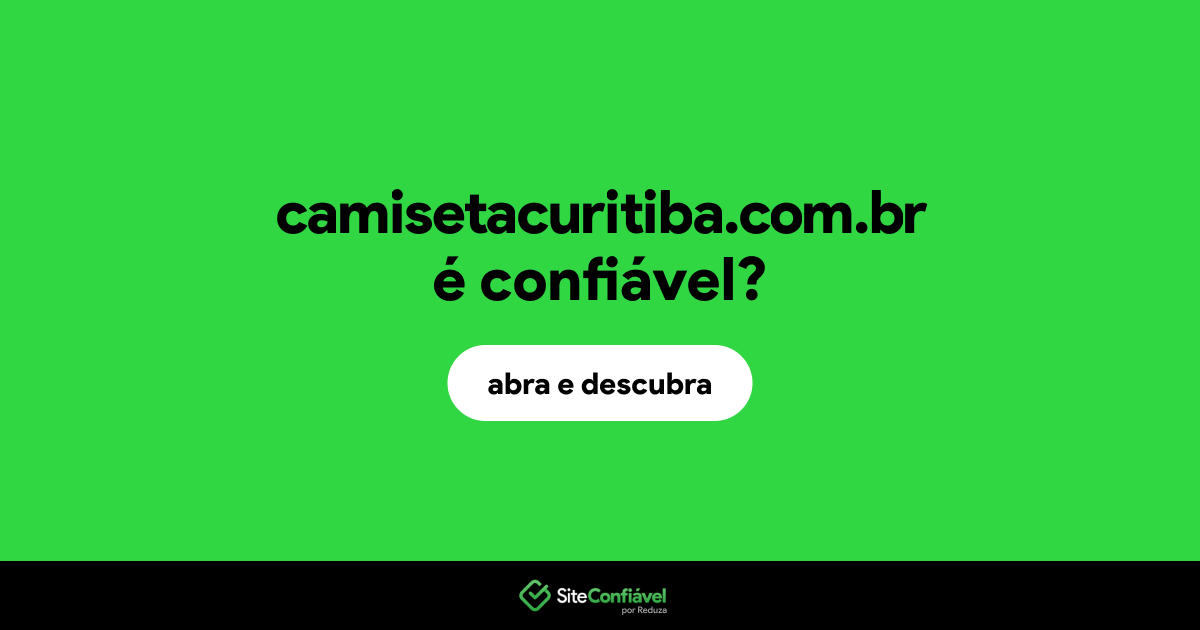 O site camisetacuritiba.com.br é confiável?