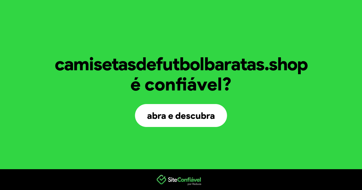 O site camisetasdefutbolbaratas.shop é confiável?