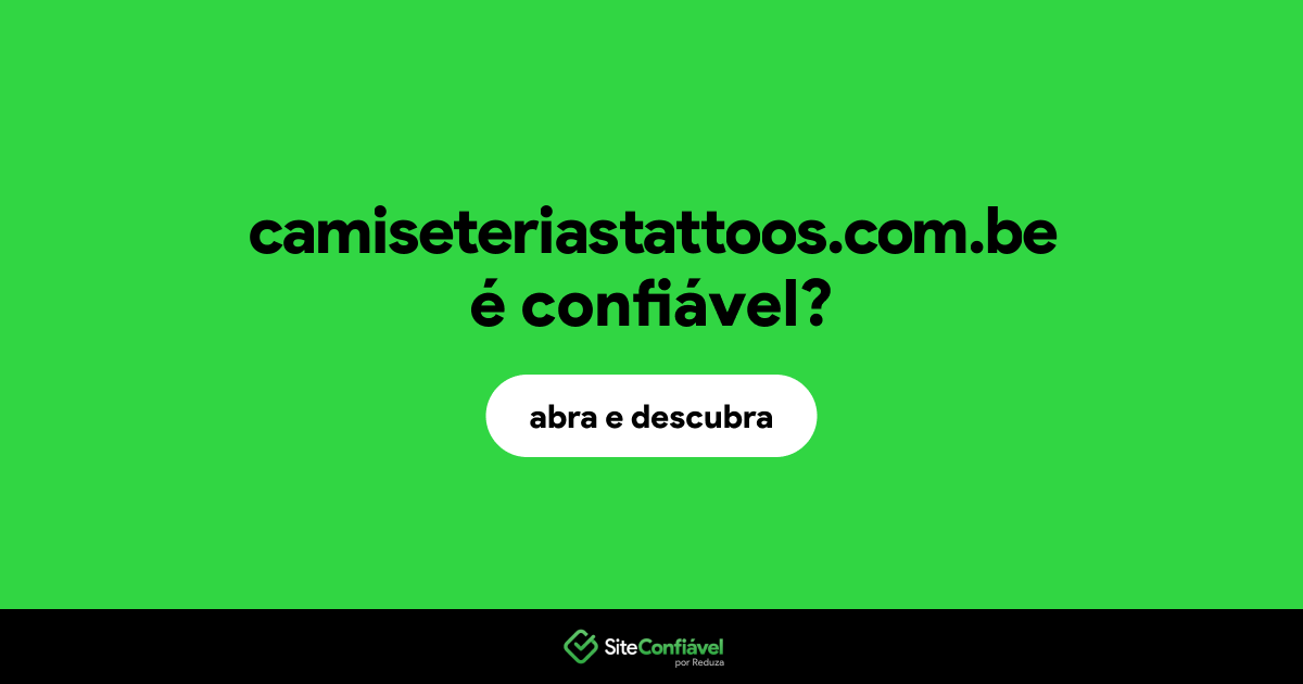 O site camiseteriastattoos.com.be é confiável?