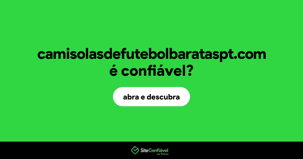 O site camisolasdefutebolbarataspt.com é confiável?