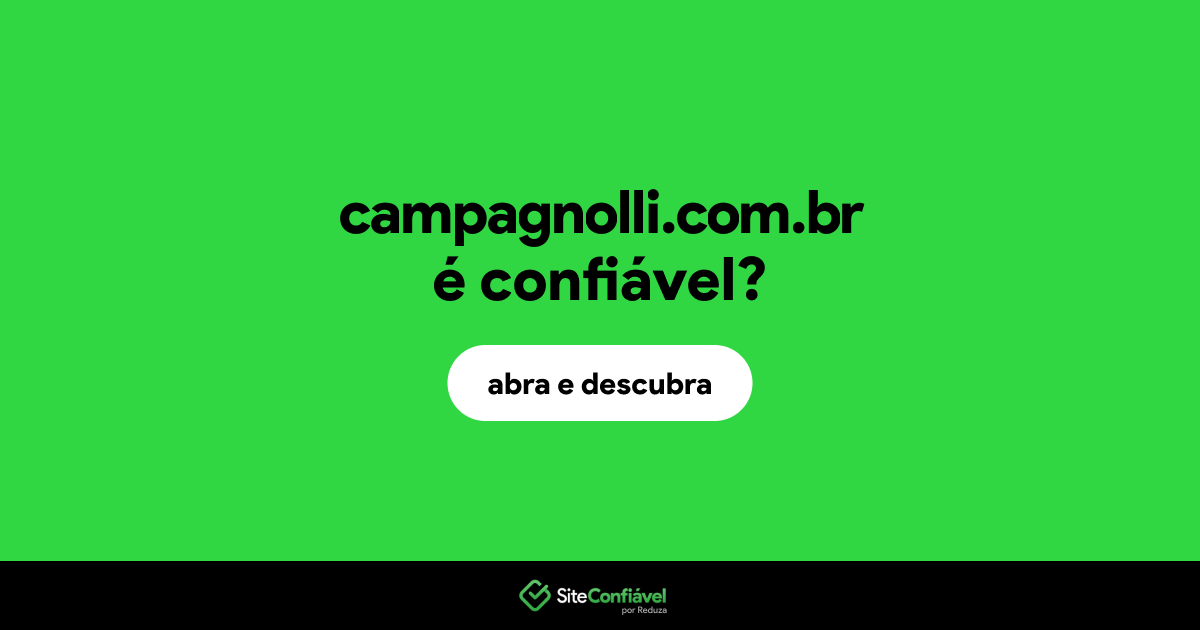O site campagnolli.com.br é confiável?