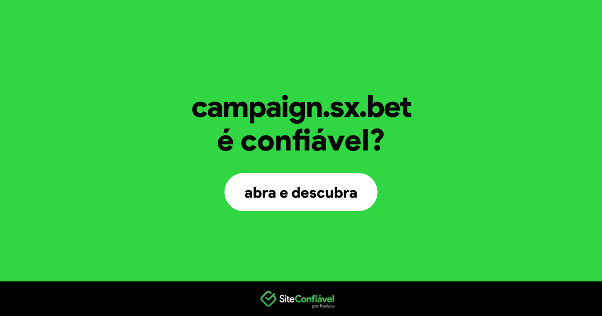 O site campaign.sx.bet é confiável?