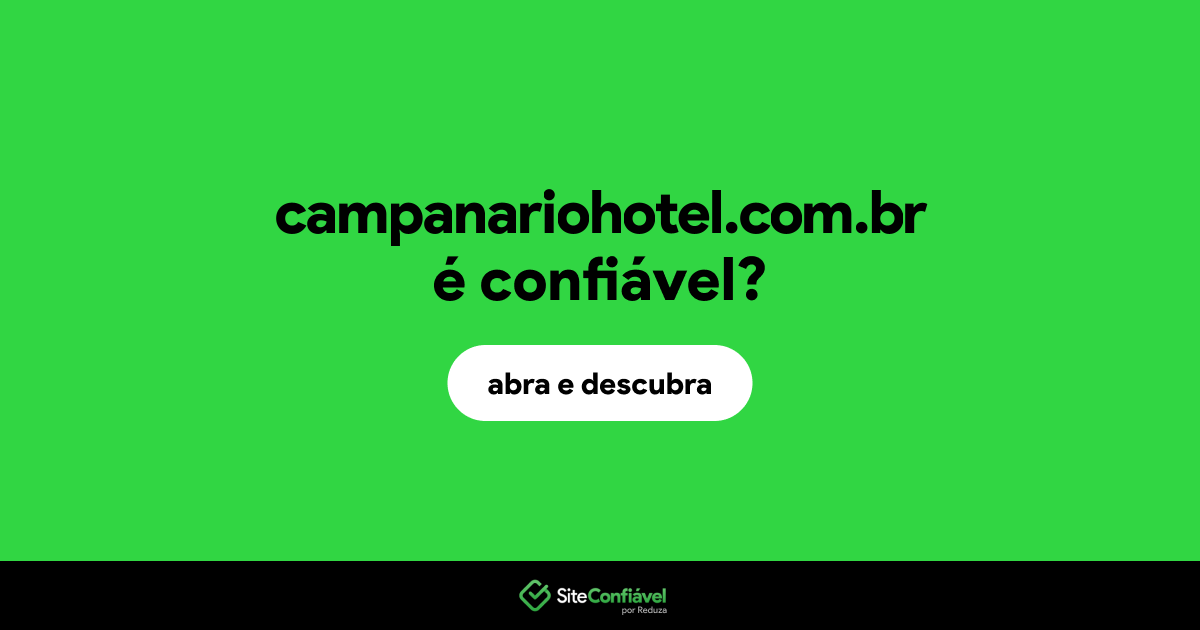 O site campanariohotel.com.br é confiável?