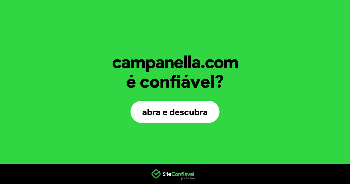 O site campanella.com é confiável?