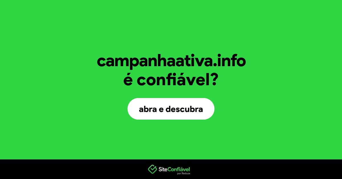 O site campanhaativa.info é confiável?