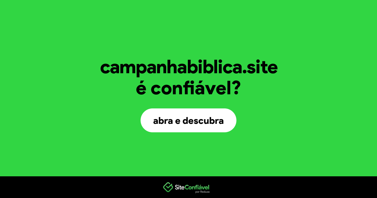 O site campanhabiblica.site é confiável?