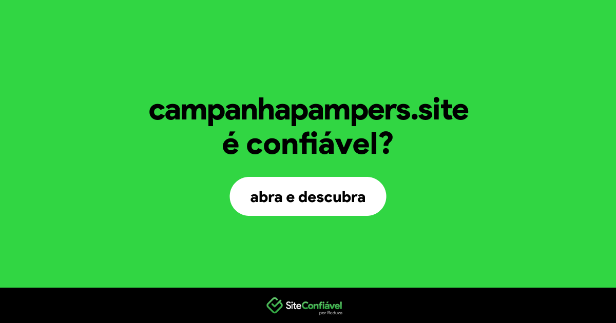 O site campanhapampers.site é confiável?