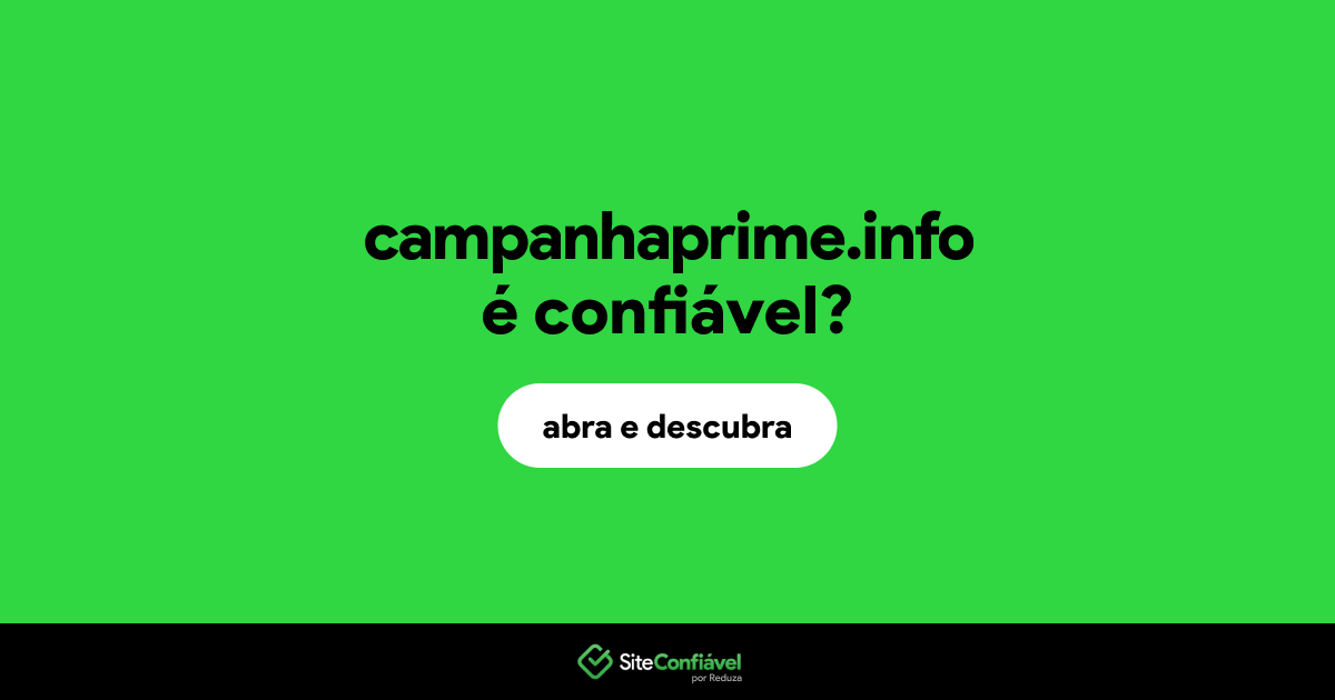 O site campanhaprime.info é confiável?