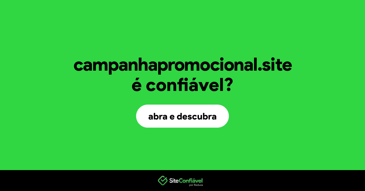 O site campanhapromocional.site é confiável?