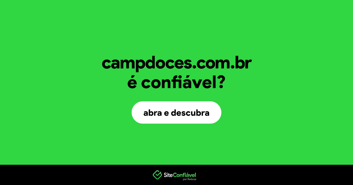 O site campdoces.com.br é confiável?
