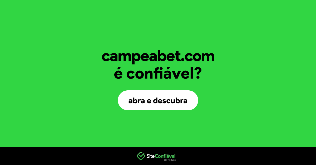 O site campeabet.com é confiável?