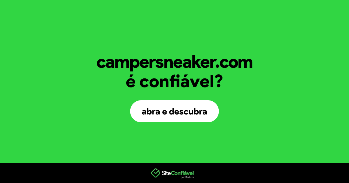 O site campersneaker.com é confiável?