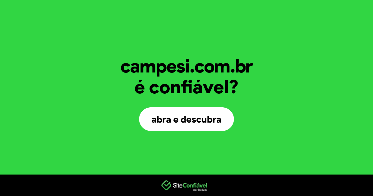 O site campesi.com.br é confiável?