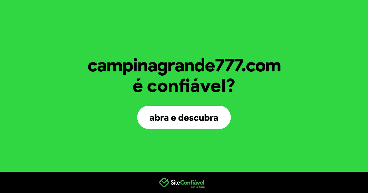 O site campinagrande777.com é confiável?