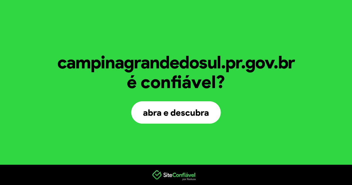 O site campinagrandedosul.pr.gov.br é confiável?