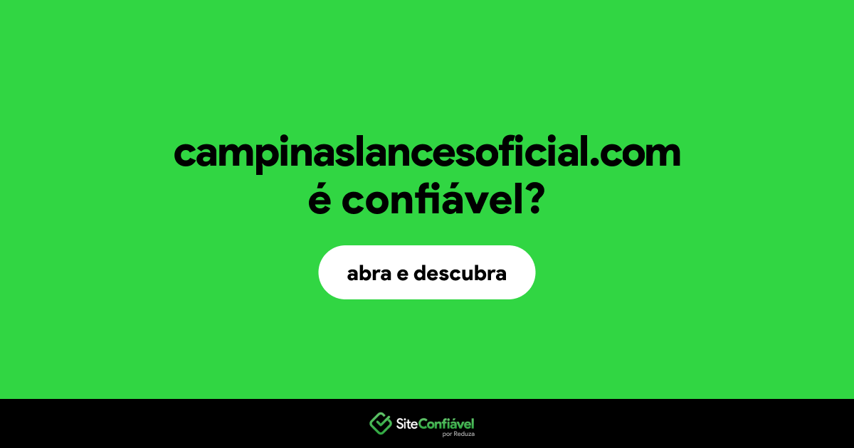 O site campinaslancesoficial.com é confiável?