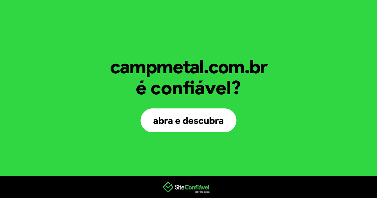 O site campmetal.com.br é confiável?