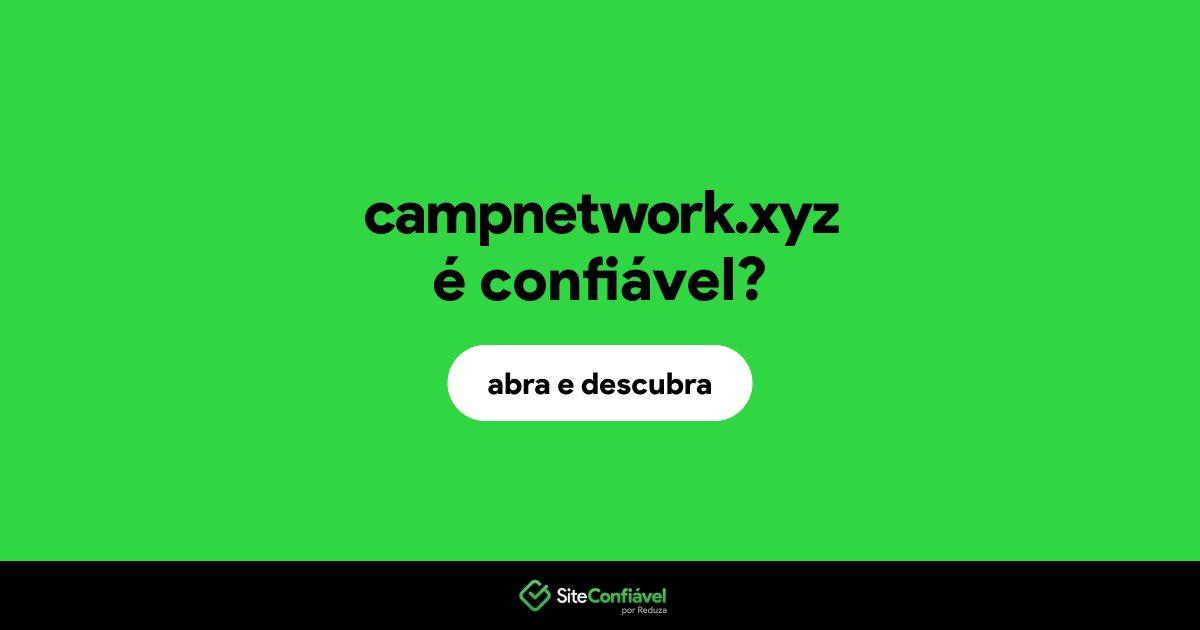 O site campnetwork.xyz é confiável?