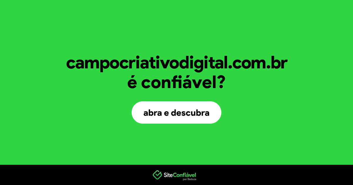 O site campocriativodigital.com.br é confiável?