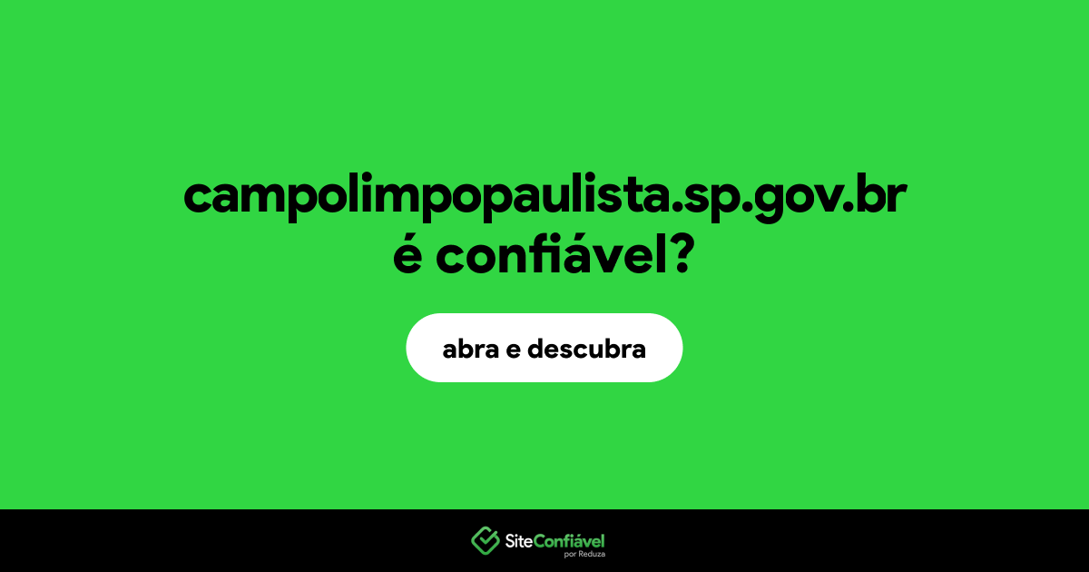 O site campolimpopaulista.sp.gov.br é confiável?