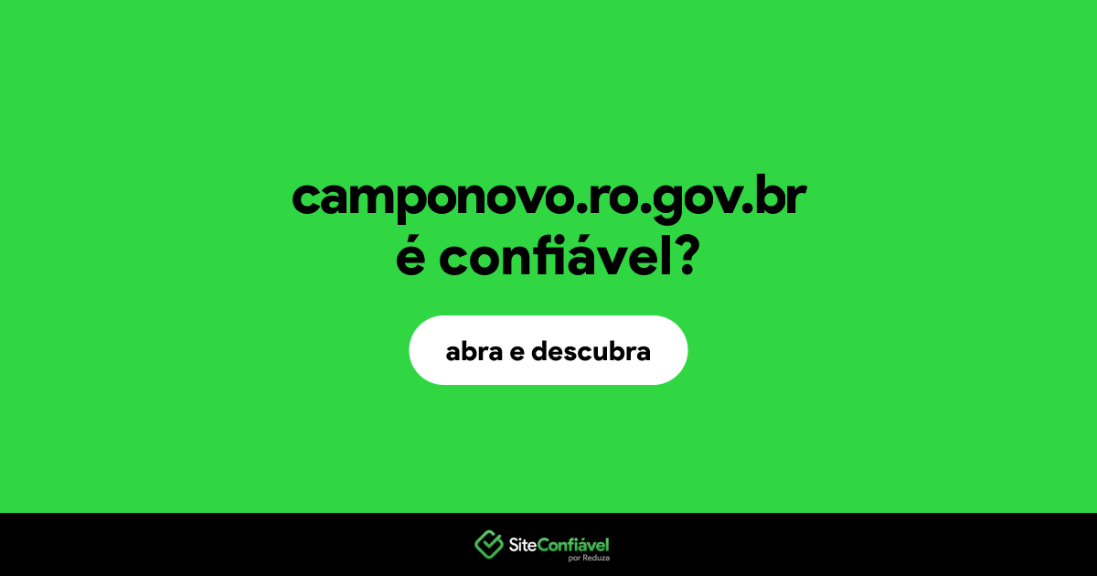 O site camponovo.ro.gov.br é confiável?
