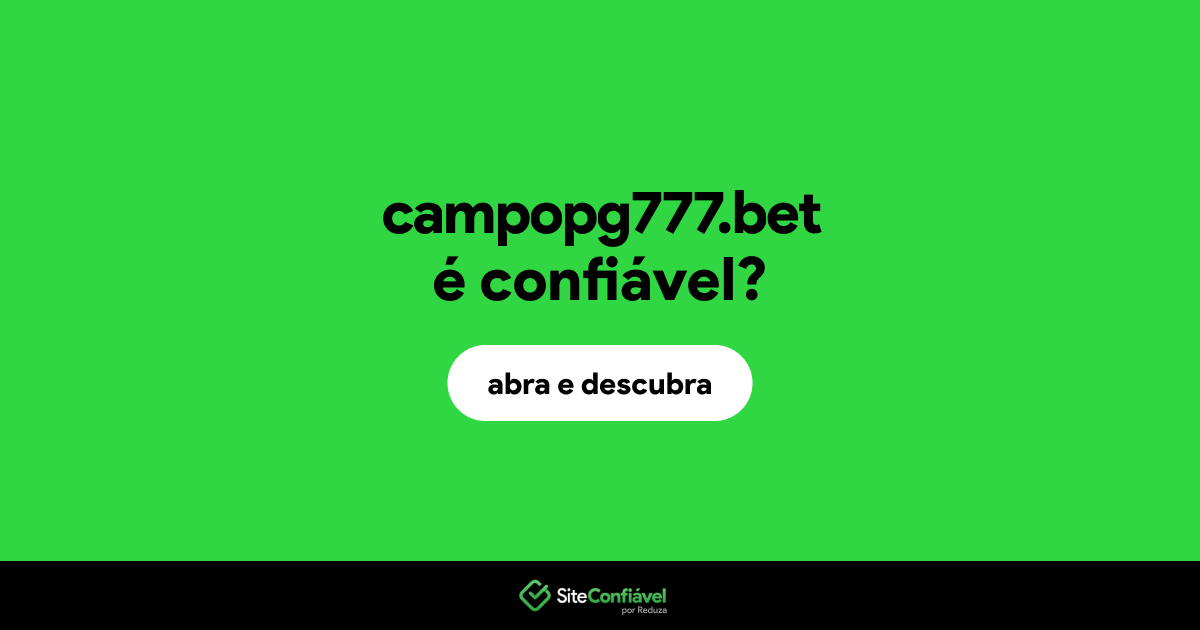 O site campopg777.bet é confiável?