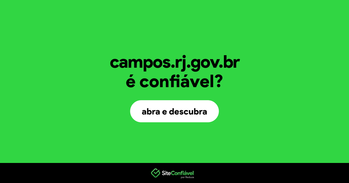 O site campos.rj.gov.br é confiável?