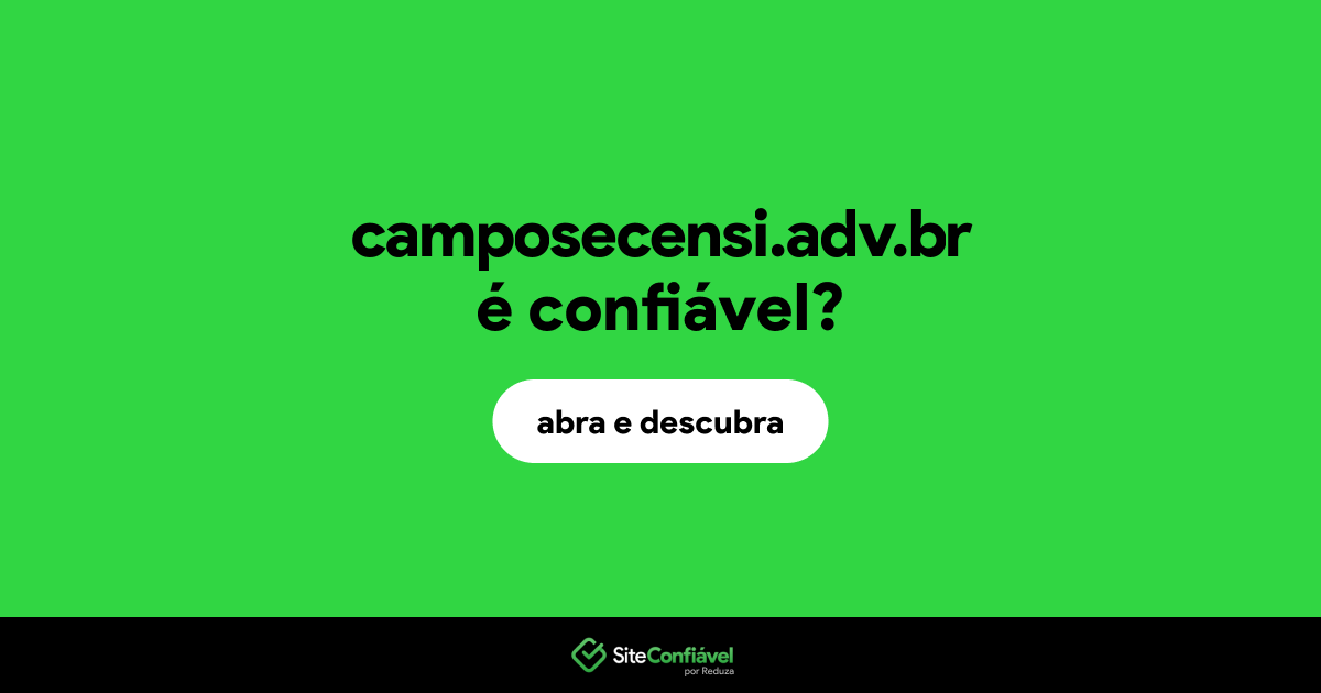 O site camposecensi.adv.br é confiável?