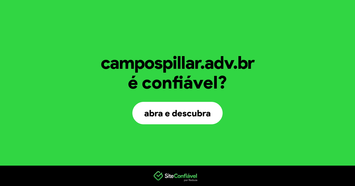 O site campospillar.adv.br é confiável?