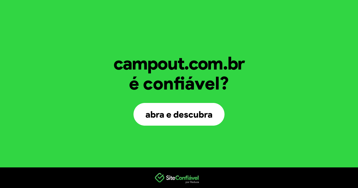 O site campout.com.br é confiável?