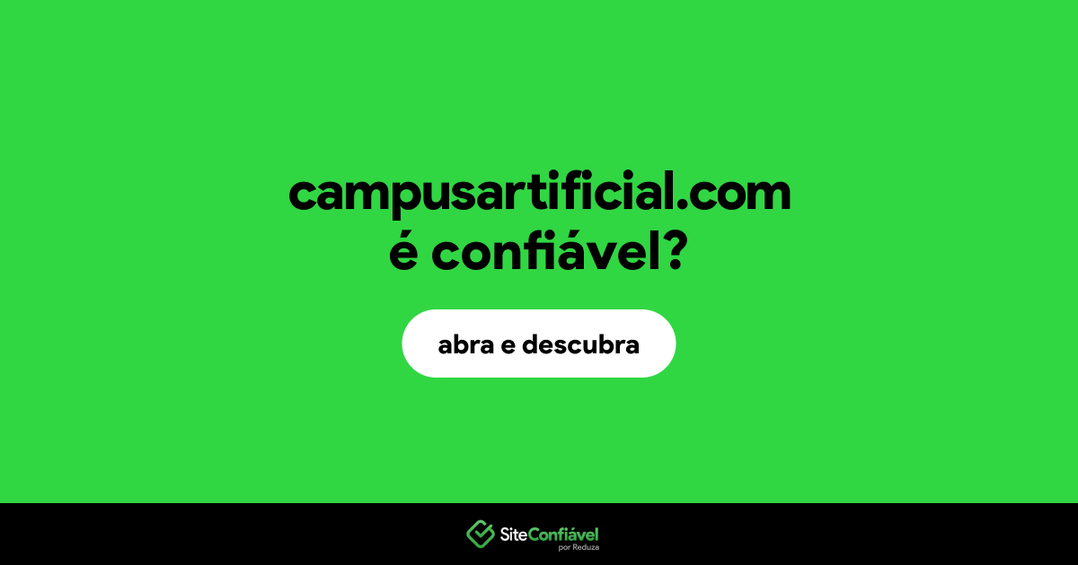 O site campusartificial.com é confiável?
