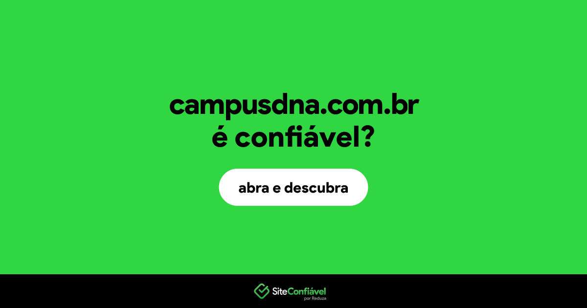 O site campusdna.com.br é confiável?