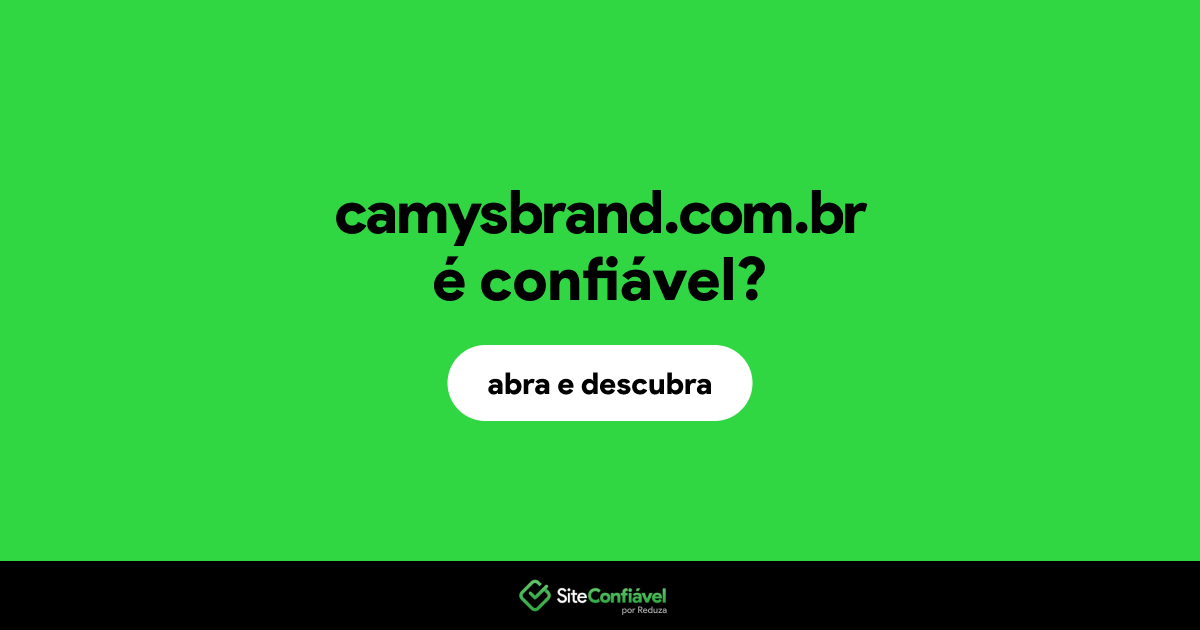 O site camysbrand.com.br é confiável?