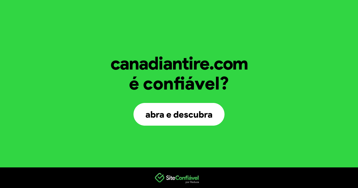 O site canadiantire.com é confiável?