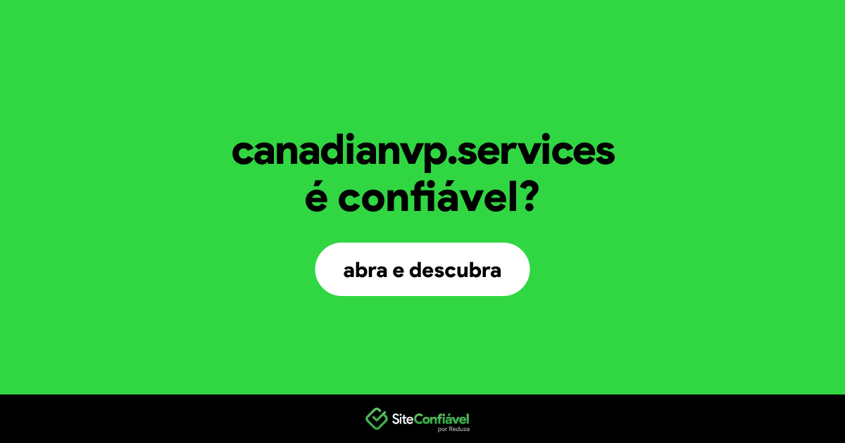 O site canadianvp.services é confiável?