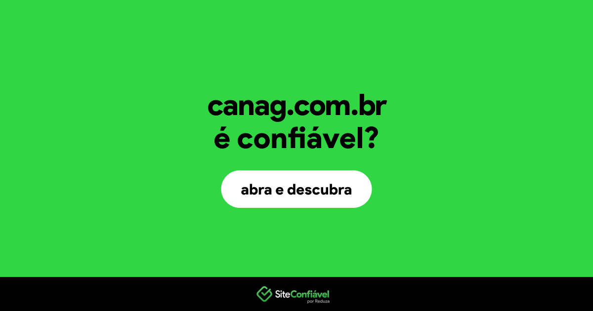 O site canag.com.br é confiável?