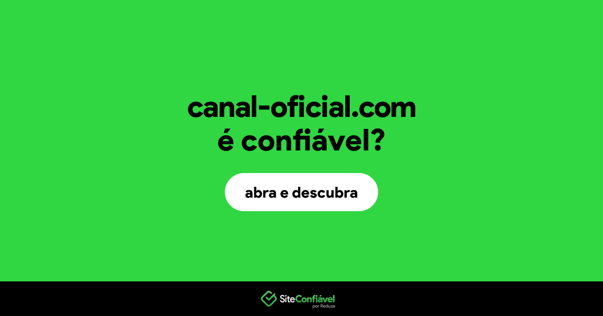O site canal-oficial.com é confiável?