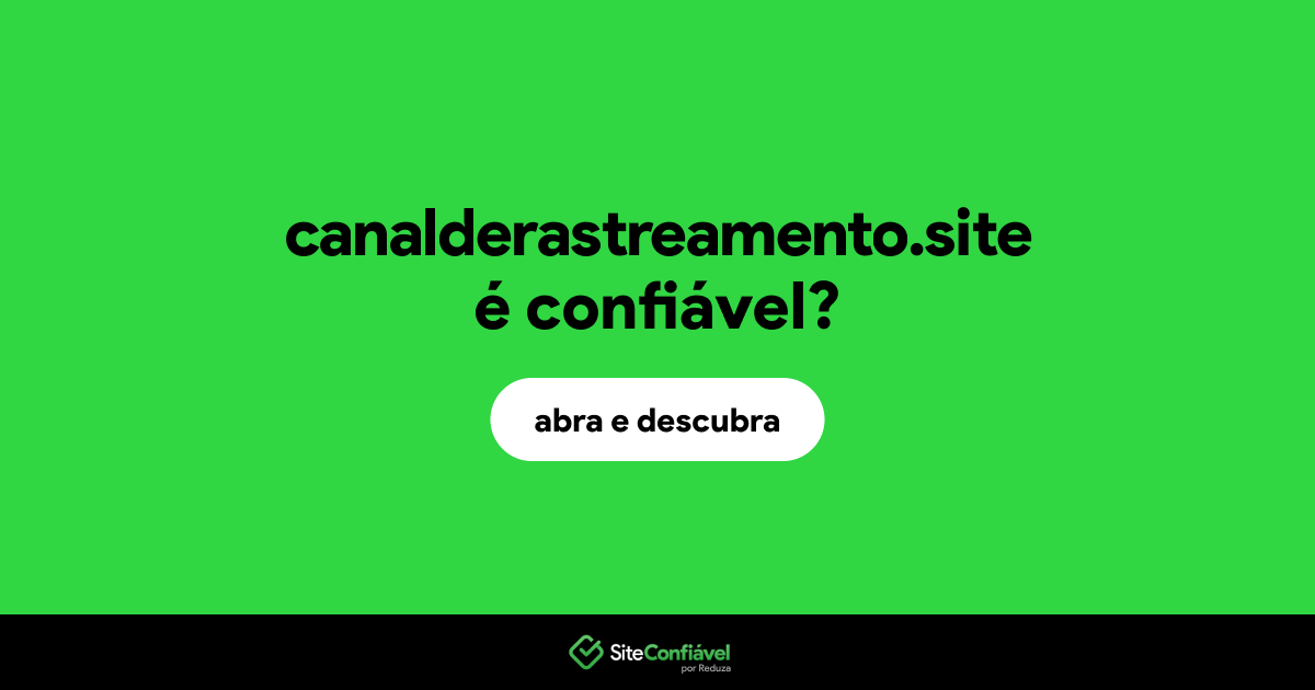 O site canalderastreamento.site é confiável?