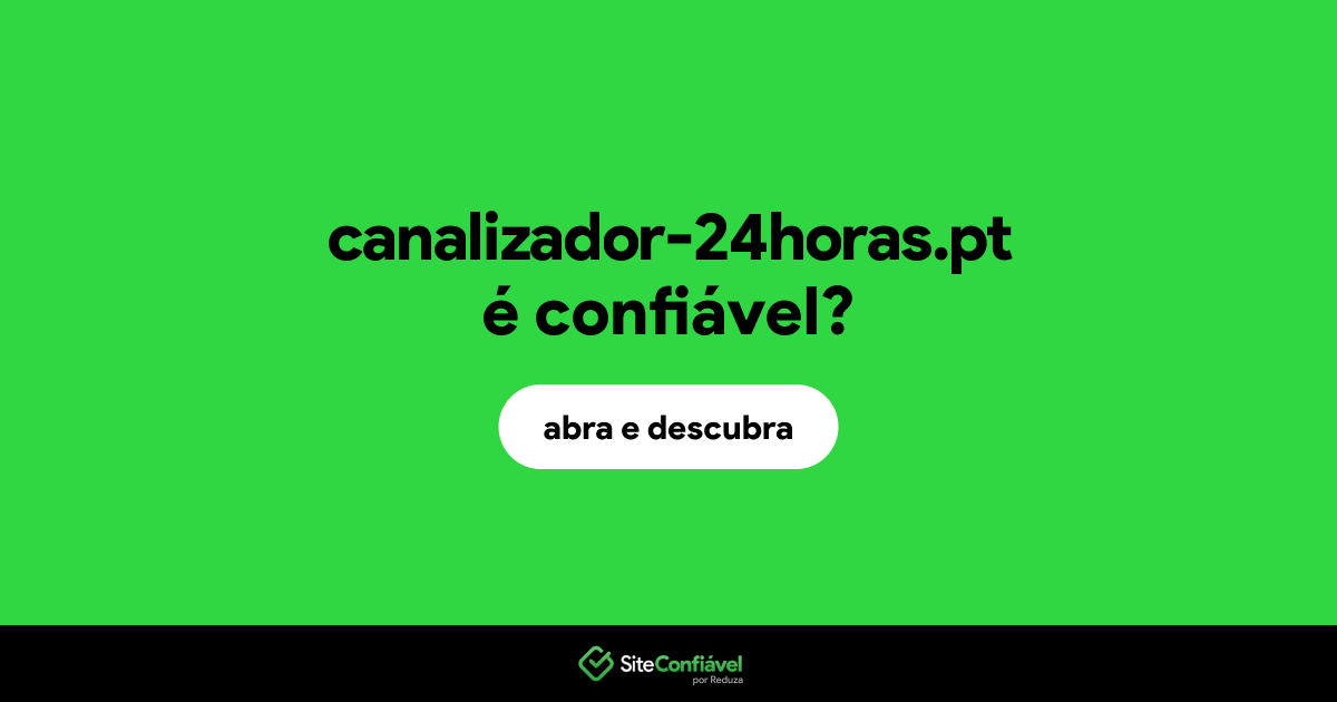O site canalizador-24horas.pt é confiável?