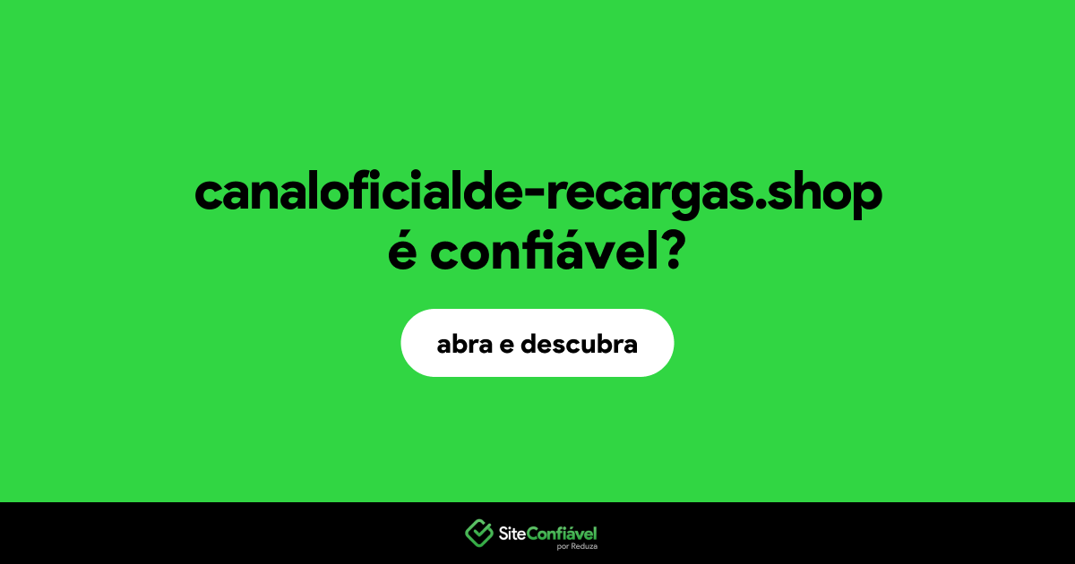 O site canaloficialde-recargas.shop é confiável?