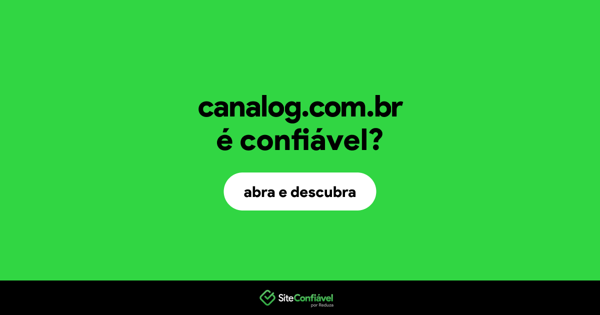 O site canalog.com.br é confiável?