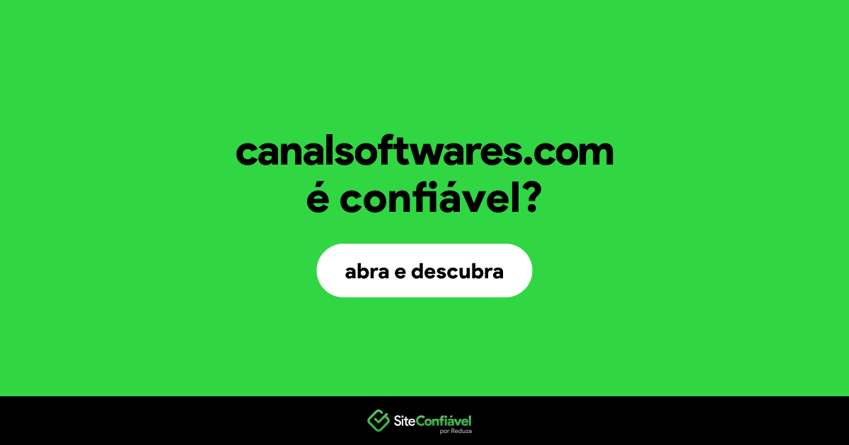 O site canalsoftwares.com é confiável?