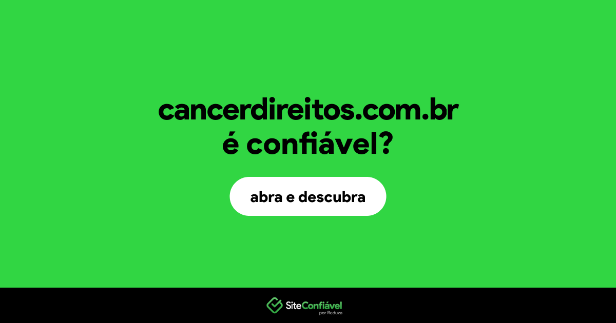 O site cancerdireitos.com.br é confiável?