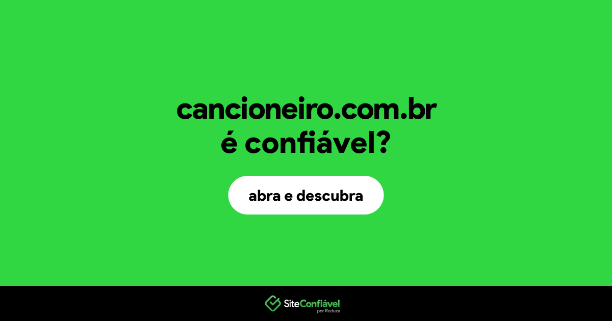 O site cancioneiro.com.br é confiável?